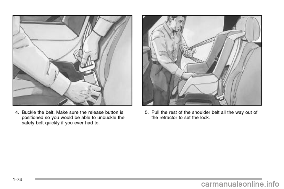 CADILLAC ESCALADE 2003 2.G Manual PDF 4. Buckle the belt. Make sure the release button is
positioned so you would be able to unbuckle the
safety belt quickly if you ever had to.5. Pull the rest of the shoulder belt all the way out of
the CADILLAC ESCALADE 2003 2.G Manual PDF 4. Buckle the belt. Make sure the release button is
positioned so you would be able to unbuckle the
safety belt quickly if you ever had to.5. Pull the rest of the shoulder belt all the way out of
the