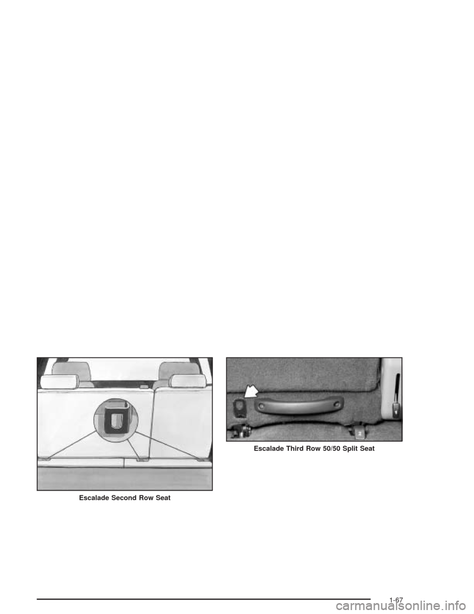 CADILLAC ESCALADE ESV 2004 2.G Manual PDF Escalade Second Row Seat
Escalade Third Row 50/50 Split Seat
1-67 