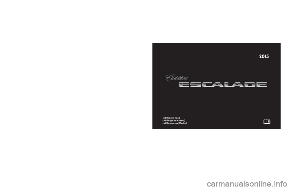CADILLAC ESCALADE ESV 2015 4.G Owners Manual 2k15icadillac_escalade_23168274C.aiColor = Black
Spine Size = NEEDED - Est. .66 inch 01/23/15
NO RECYCLABLE LOGO ON BACK COVERS FOR CADILLAC
ONLY CADILLAC 2013 - 12/14/11 