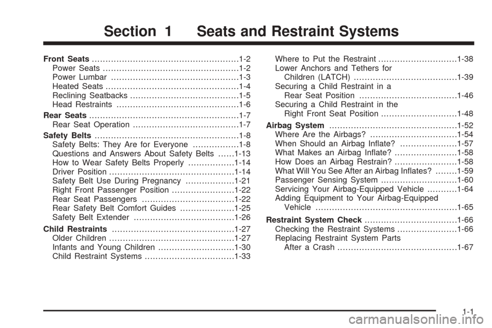 CADILLAC ESCALADE EXT 2006 2.G Owners Manual Front Seats......................................................1-2
Power Seats..................................................1-2
Power Lumbar...............................................1-3
Hea