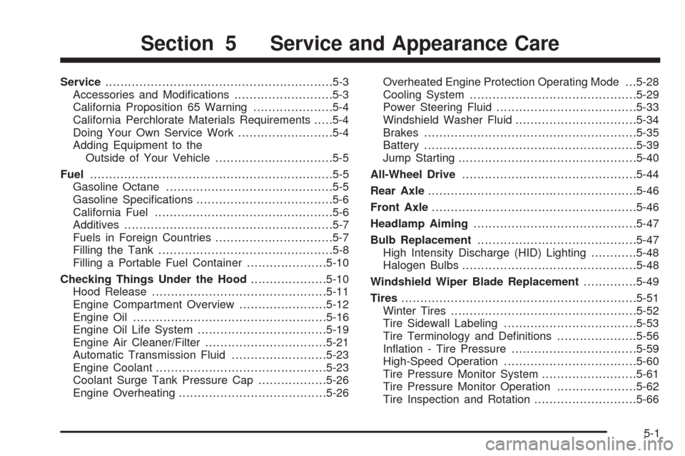 CADILLAC SRX 2008 1.G Owners Manual Service............................................................5-3
Accessories and Modi�cations..........................5-3
California Proposition 65 Warning.....................5-4
California Pe