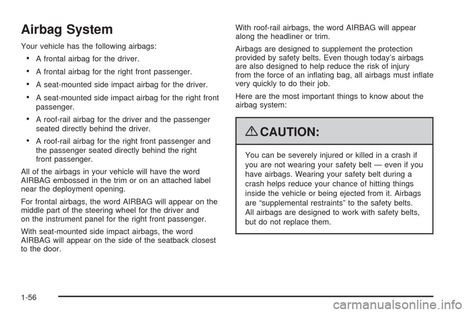 CADILLAC SRX 2009 1.G Repair Manual Airbag System
Your vehicle has the following airbags:
A frontal airbag for the driver.
A frontal airbag for the right front passenger.
A seat-mounted side impact airbag for the driver.
A seat-mounted CADILLAC SRX 2009 1.G Repair Manual Airbag System
Your vehicle has the following airbags:
A frontal airbag for the driver.
A frontal airbag for the right front passenger.
A seat-mounted side impact airbag for the driver.
A seat-mounted