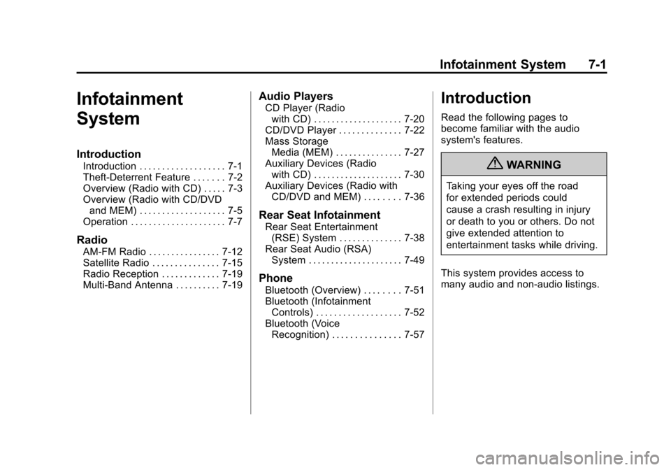 CADILLAC SRX 2011 2.G Owners Manual Black plate (1,1)Cadillac SRX Owner Manual - 2011
Infotainment System 7-1
Infotainment
System
Introduction
Introduction . . . . . . . . . . . . . . . . . . . 7-1
Theft-Deterrent Feature . . . . . . . 