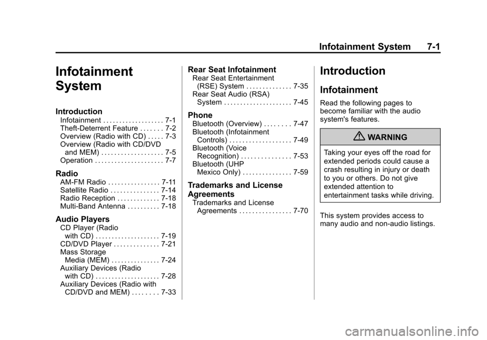 CADILLAC SRX 2012 2.G Owners Manual Black plate (1,1)Cadillac SRX Owner Manual (Include Mex) - 2012
Infotainment System 7-1
Infotainment
System
Introduction
Infotainment . . . . . . . . . . . . . . . . . . . 7-1
Theft-Deterrent Feature 