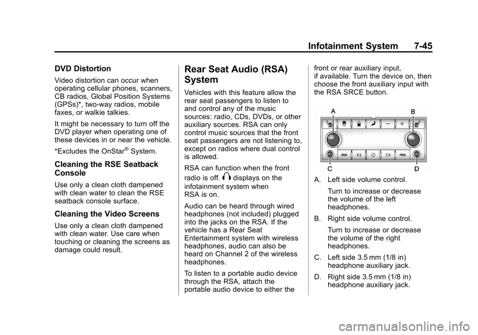 CADILLAC SRX 2012 2.G Repair Manual Black plate (45,1)Cadillac SRX Owner Manual (Include Mex) - 2012
Infotainment System 7-45
DVD Distortion
Video distortion can occur when
operating cellular phones, scanners,
CB radios, Global Position CADILLAC SRX 2012 2.G Repair Manual Black plate (45,1)Cadillac SRX Owner Manual (Include Mex) - 2012
Infotainment System 7-45
DVD Distortion
Video distortion can occur when
operating cellular phones, scanners,
CB radios, Global Position