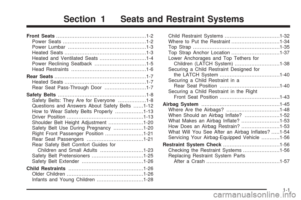 CADILLAC STS 2005 1.G Owners Manual Front Seats......................................................1-2
Power Seats..................................................1-2
Power Lumbar...............................................1-3
Hea