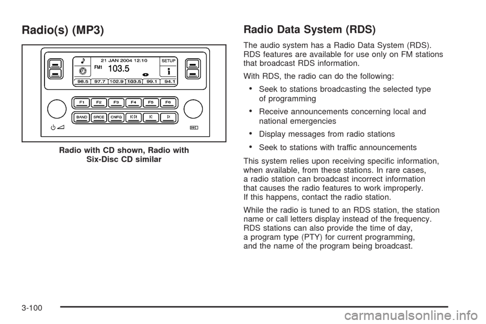 CADILLAC STS 2008 1.G Owners Manual Radio(s) (MP3)Radio Data System (RDS)
The audio system has a Radio Data System (RDS).
RDS features are available for use only on FM stations
that broadcast RDS information.
With RDS, the radio can do CADILLAC STS 2008 1.G Owners Manual Radio(s) (MP3)Radio Data System (RDS)
The audio system has a Radio Data System (RDS).
RDS features are available for use only on FM stations
that broadcast RDS information.
With RDS, the radio can do