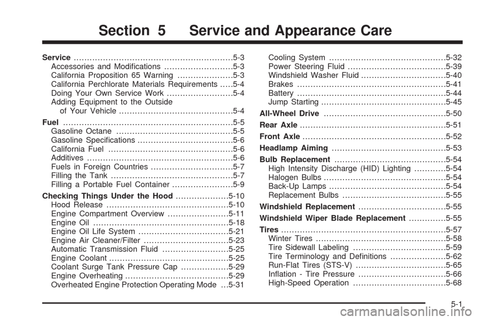 CADILLAC STS 2008 1.G User Guide Service............................................................5-3
Accessories and Modi�cations..........................5-3
California Proposition 65 Warning.....................5-3
California Pe