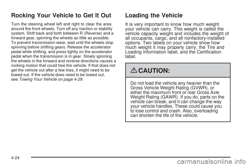 CADILLAC STS 2009 1.G Owners Manual Rocking Your Vehicle to Get It Out
Turn the steering wheel left and right to clear the area
around the front wheels. Turn off any traction or stability
system. Shift back and forth between R (Reverse) CADILLAC STS 2009 1.G Owners Manual Rocking Your Vehicle to Get It Out
Turn the steering wheel left and right to clear the area
around the front wheels. Turn off any traction or stability
system. Shift back and forth between R (Reverse)