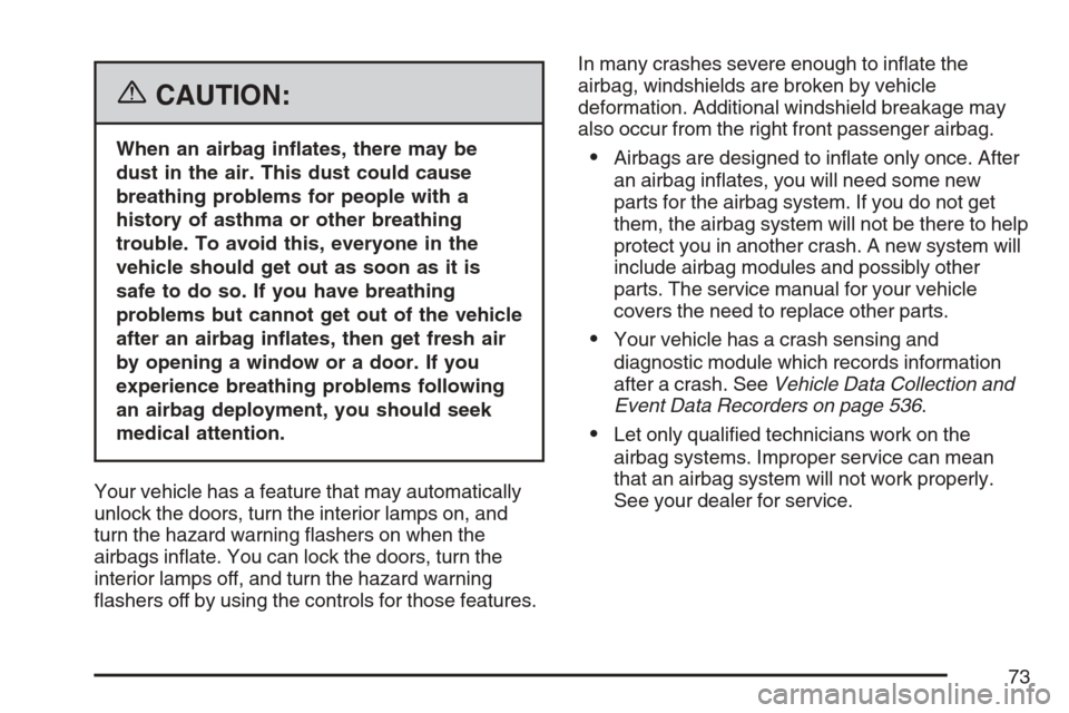 CADILLAC STS V 2007 1.G Manual PDF {CAUTION:
When an airbag in�ates, there may be
dust in the air. This dust could cause
breathing problems for people with a
history of asthma or other breathing
trouble. To avoid this, everyone in the
