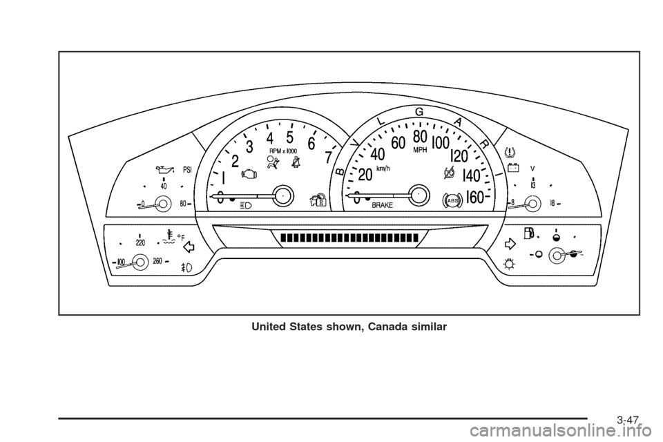 CADILLAC XLR 2005 1.G Owners Manual United States shown, Canada similar
3-47 