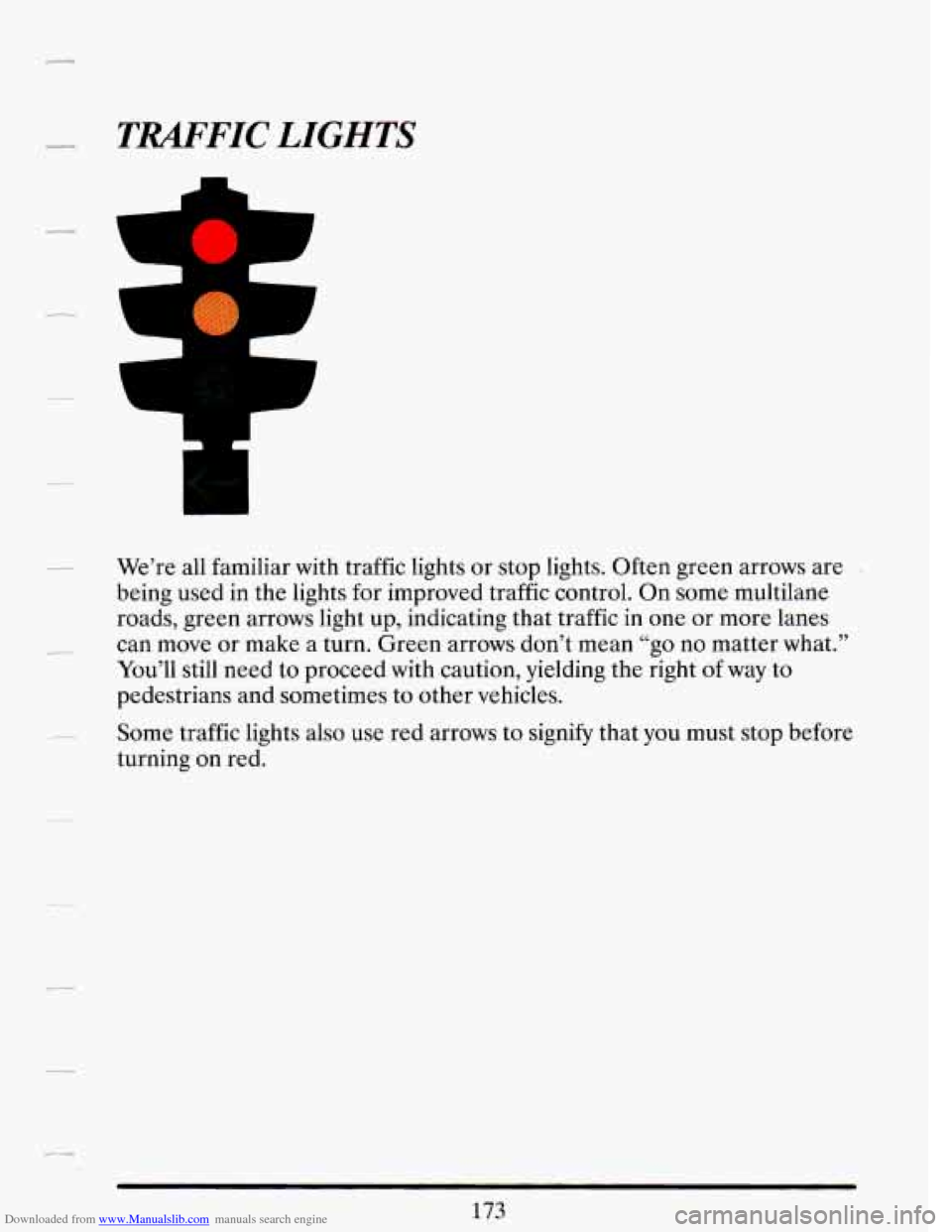 CADILLAC DEVILLE 1993 7.G Owners Manual Downloaded from www.Manualslib.com manuals search engine TRAFFIC LIGHTS 
m 
-1 
We’re all familiar with traffic lights or stop  lights.  Often  green  arrows are - 
being used in  the lights  for im
