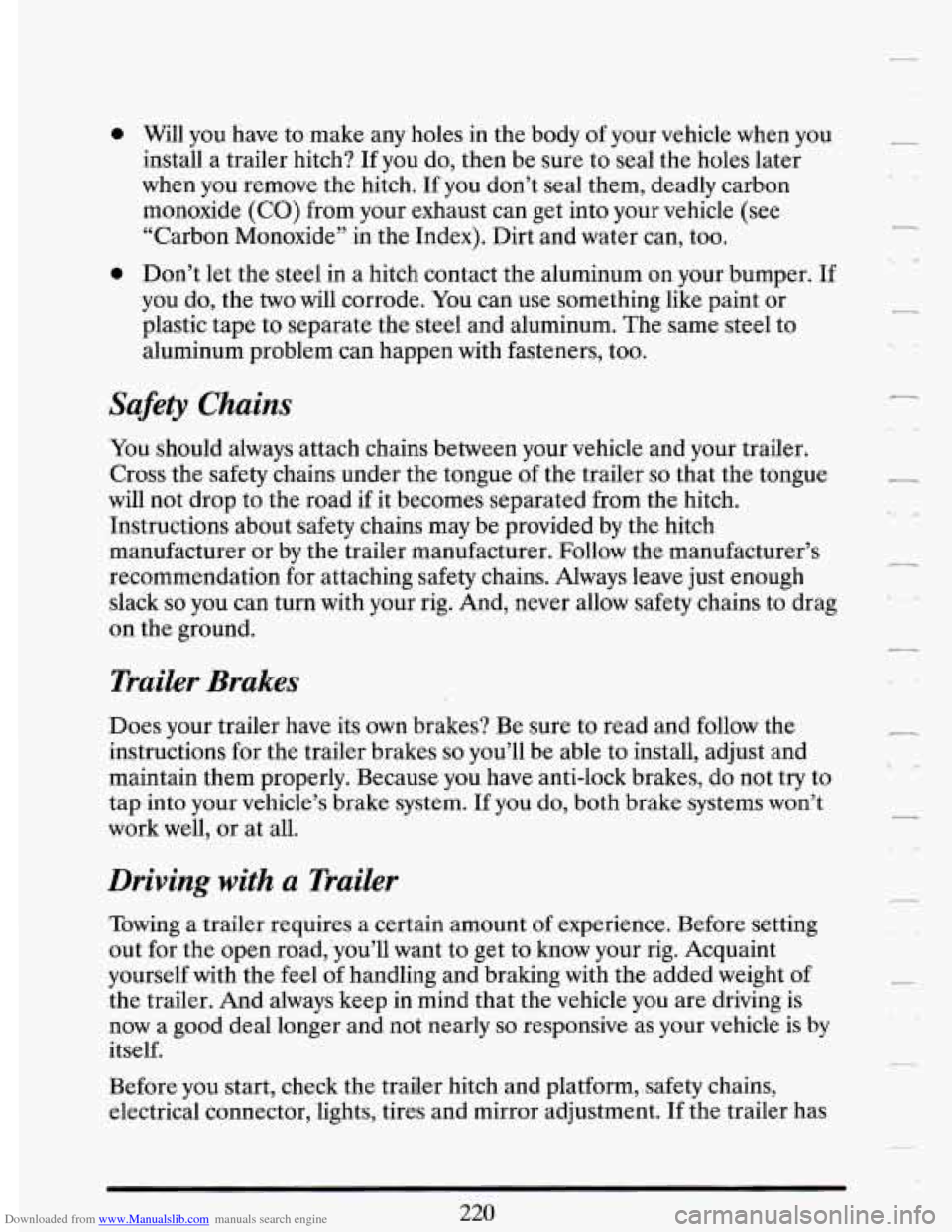 CADILLAC DEVILLE 1993 7.G Owners Manual Downloaded from www.Manualslib.com manuals search engine e Will  you  have to make any holes  in the  body of your vehicle when  you 
install a  trailer hitch?  If  you do,  then  be sure  to  seal th