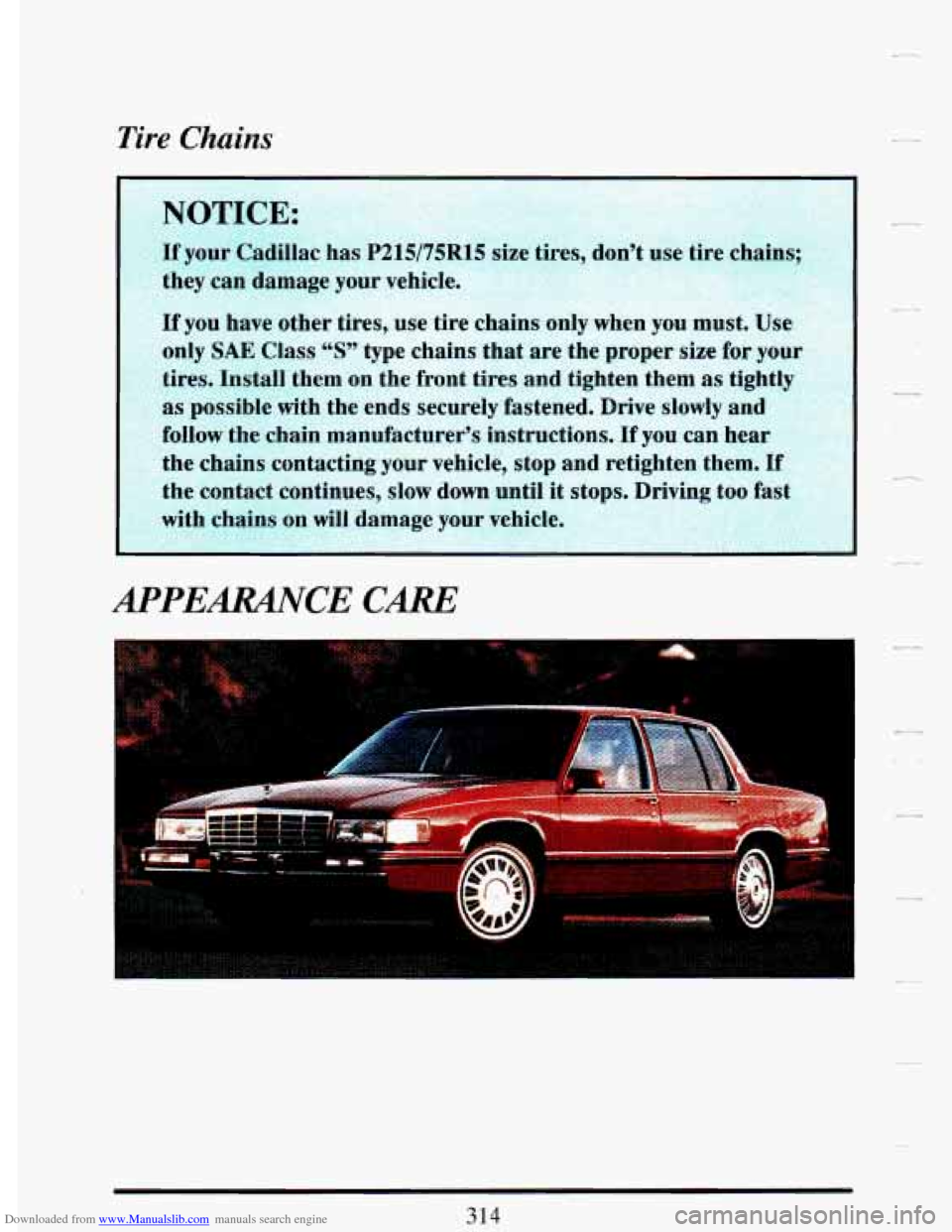 CADILLAC DEVILLE 1993 7.G Owners Manual Downloaded from www.Manualslib.com manuals search engine Tire Chains
APERACE CARE
.. -.
c- CADILLAC DEVILLE 1993 7.G Owners Manual Downloaded from www.Manualslib.com manuals search engine Tire Chains
APERACE CARE
.. -.
c-