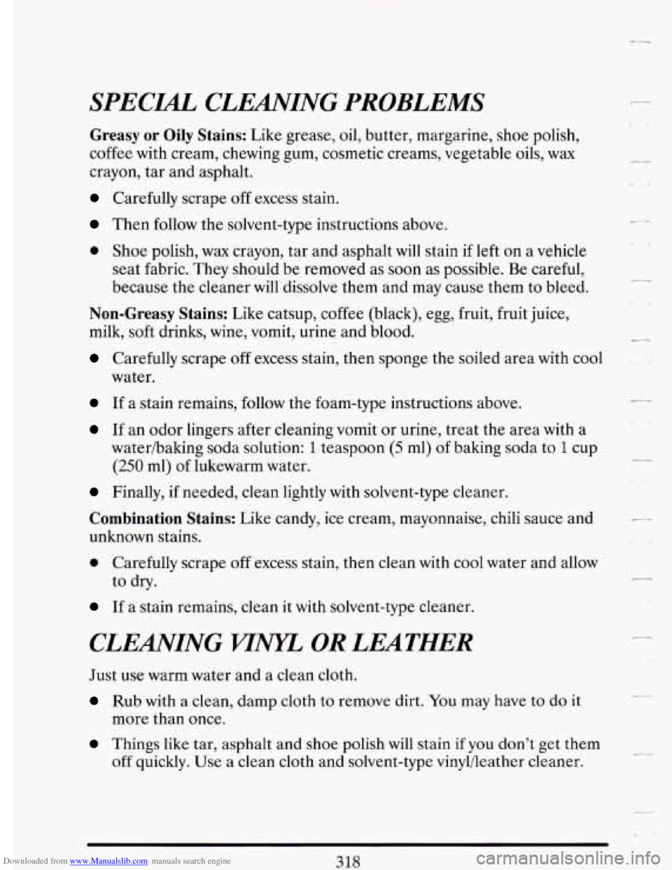 CADILLAC DEVILLE 1993 7.G Owners Manual Downloaded from www.Manualslib.com manuals search engine SPEC. CLEMING PROBLEMS
Greasy or Oily Stains: Like grease, oil, butter, margarine, shoe polish,
coffee with cream, chewing gum, cosme CADILLAC DEVILLE 1993 7.G Owners Manual Downloaded from www.Manualslib.com manuals search engine SPEC. CLEMING PROBLEMS
Greasy or Oily Stains: Like grease, oil, butter, margarine, shoe polish,
coffee with cream, chewing gum, cosme
