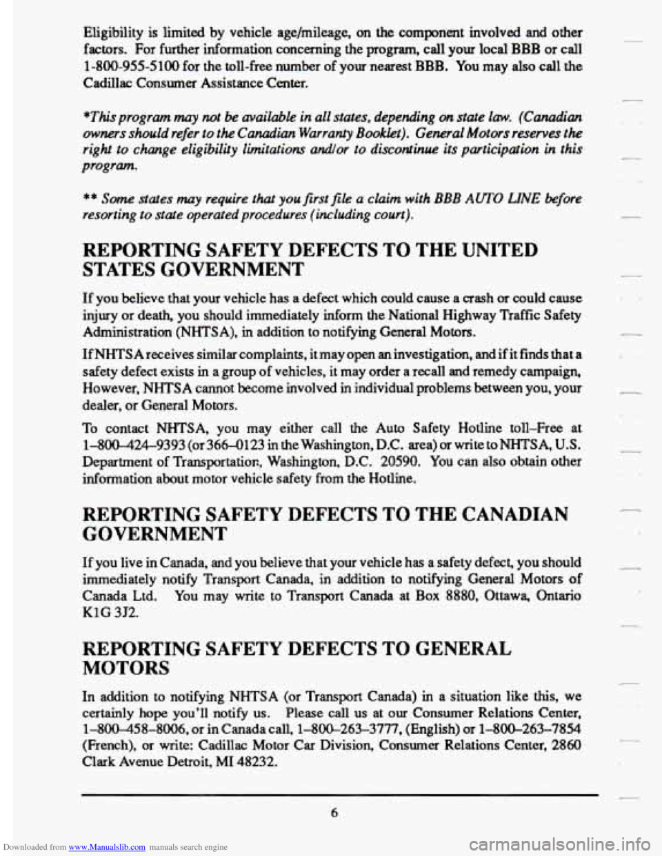 CADILLAC DEVILLE 1993 7.G Owners Manual Downloaded from www.Manualslib.com manuals search engine Eligibility is limited by vehicle age/mileage, on the component \
involved and other
factors. For further information concerning CADILLAC DEVILLE 1993 7.G Owners Manual Downloaded from www.Manualslib.com manuals search engine Eligibility is limited by vehicle age/mileage, on the component \
involved and other
factors. For further information concerning