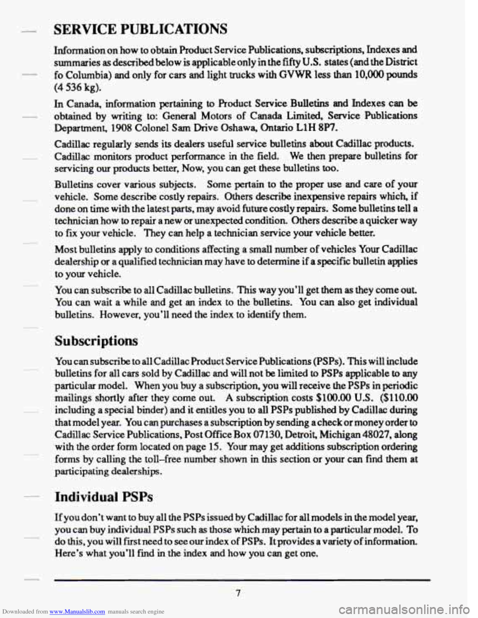 CADILLAC DEVILLE 1993 7.G Workshop Manual Downloaded from www.Manualslib.com manuals search engine SERVICE PUBLICATIONS
-
Information on how to obtain Product Service Publications, subscriptions, Indexes and
summaries
as describe CADILLAC DEVILLE 1993 7.G Workshop Manual Downloaded from www.Manualslib.com manuals search engine SERVICE PUBLICATIONS
-
Information on how to obtain Product Service Publications, subscriptions, Indexes and
summaries
as describe