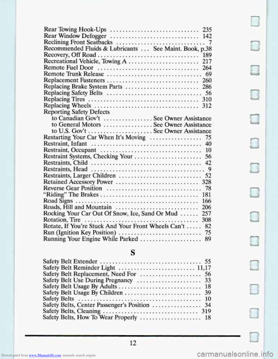 CADILLAC DEVILLE 1993 7.G Owners Manual Downloaded from www.Manualslib.com manuals search engine Rear Towing Hook-Ups ............................. 235
Rear Window Defogger ............................. 142
Recovery. Off Road .......... CADILLAC DEVILLE 1993 7.G Owners Manual Downloaded from www.Manualslib.com manuals search engine Rear Towing Hook-Ups ............................. 235
Rear Window Defogger ............................. 142
Recovery. Off Road ..........