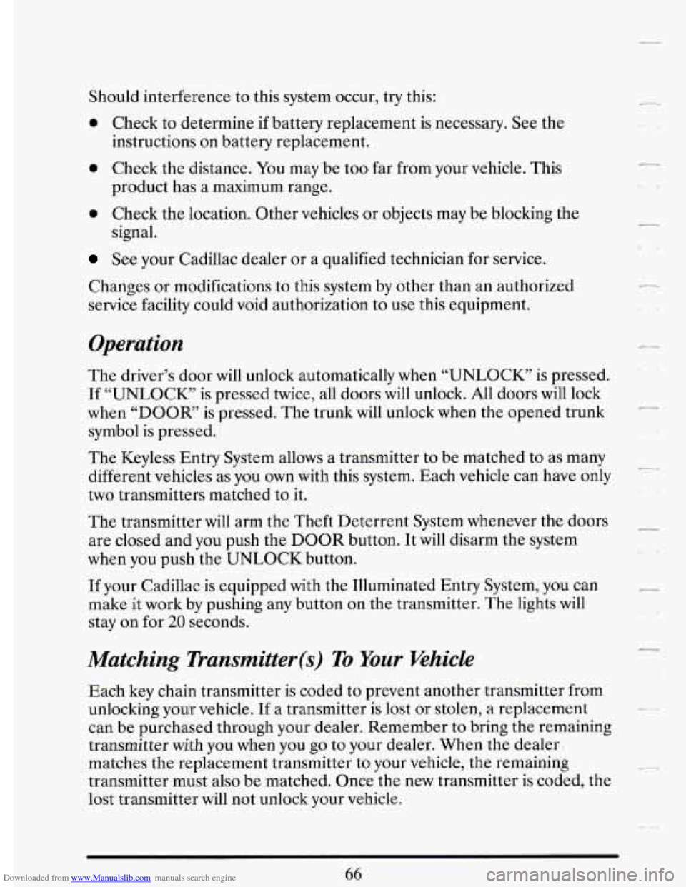 CADILLAC DEVILLE 1993 7.G Owners Manual Downloaded from www.Manualslib.com manuals search engine Should interference to this system occur, try this:
0 Check to determine if battery replacement is necessary. See the
instructions CADILLAC DEVILLE 1993 7.G Owners Manual Downloaded from www.Manualslib.com manuals search engine Should interference to this system occur, try this:
0 Check to determine if battery replacement is necessary. See the
instructions