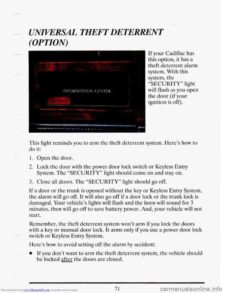 CADILLAC DEVILLE 1993 7.G Owners Manual Downloaded from www.Manualslib.com manuals search engine UNmRSAL THEFT DETERRENT
(OPTION)
If your Cadillac has
this option, it has a
theft deterrent alarm
system. With this
system, tht CADILLAC DEVILLE 1993 7.G Owners Manual Downloaded from www.Manualslib.com manuals search engine UNmRSAL THEFT DETERRENT
(OPTION)
If your Cadillac has
this option, it has a
theft deterrent alarm
system. With this
system, tht