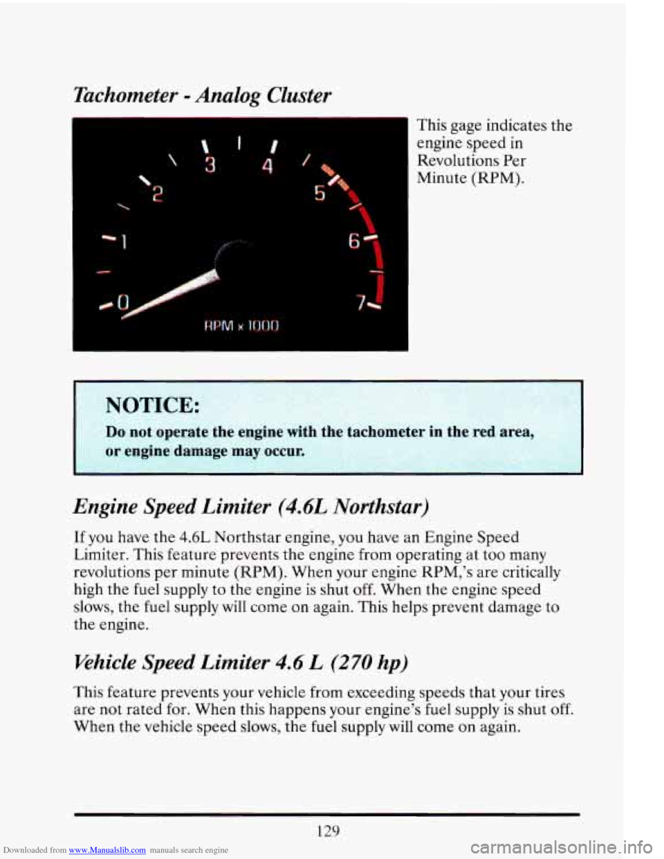 CADILLAC ELDORADO 1993 10.G Owners Manual Downloaded from www.Manualslib.com manuals search engine Tachometer - Analog Cluster
\\ 4 dr
2 5
"1
This gage indicates the
engine speed in
Revolutions Per
Minute (RPM).
. ~~ . -.
N CADILLAC ELDORADO 1993 10.G Owners Manual Downloaded from www.Manualslib.com manuals search engine Tachometer - Analog Cluster
\\ 4 dr
2 5
"1
This gage indicates the
engine speed in
Revolutions Per
Minute (RPM).
. ~~ . -.
N