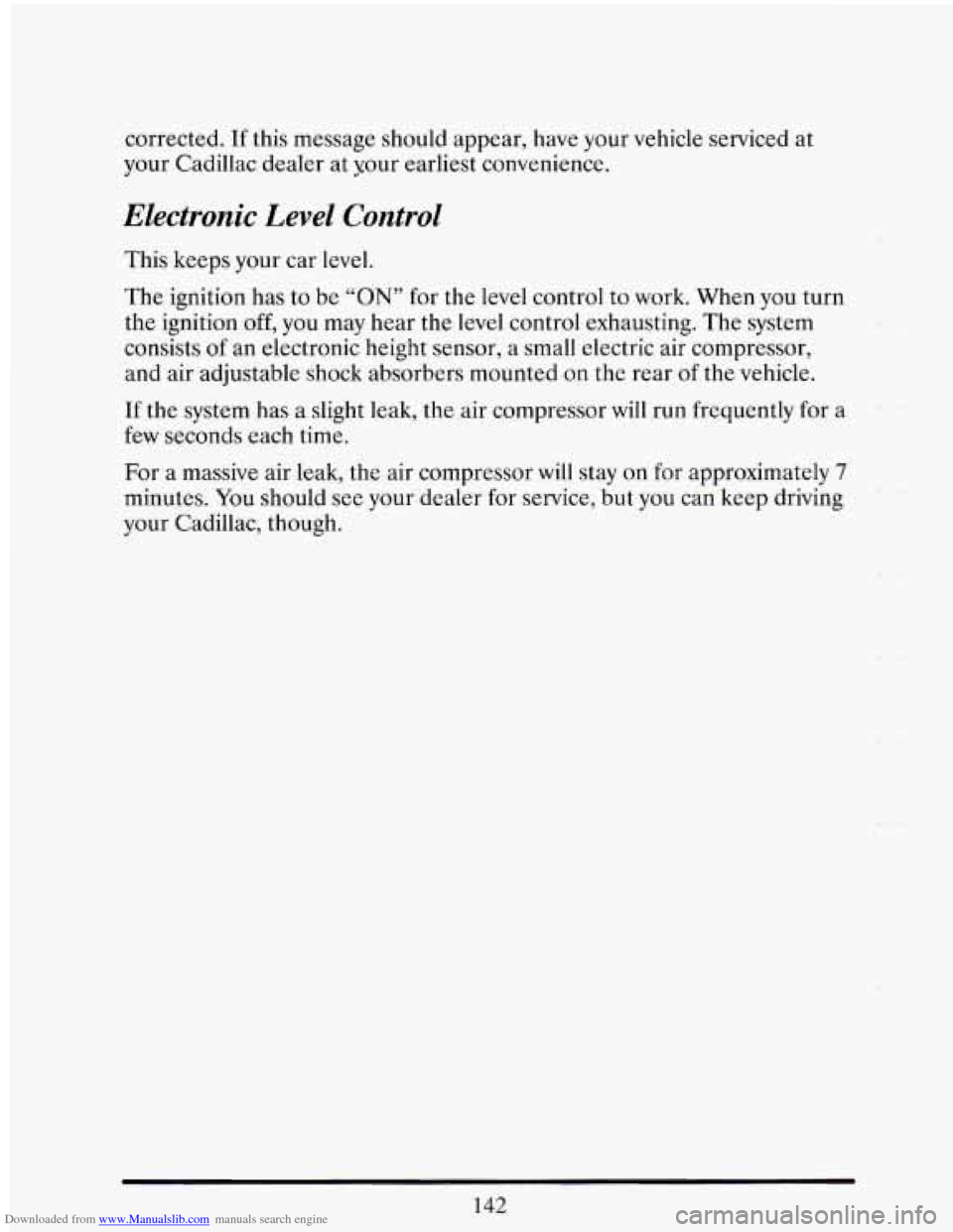 CADILLAC ELDORADO 1993 10.G Owners Manual Downloaded from www.Manualslib.com manuals search engine corrected. If this message should appear, have your vehicle serviced at
your Cadillac dealer at your earliest convenience.
Electroni CADILLAC ELDORADO 1993 10.G Owners Manual Downloaded from www.Manualslib.com manuals search engine corrected. If this message should appear, have your vehicle serviced at
your Cadillac dealer at your earliest convenience.
Electroni