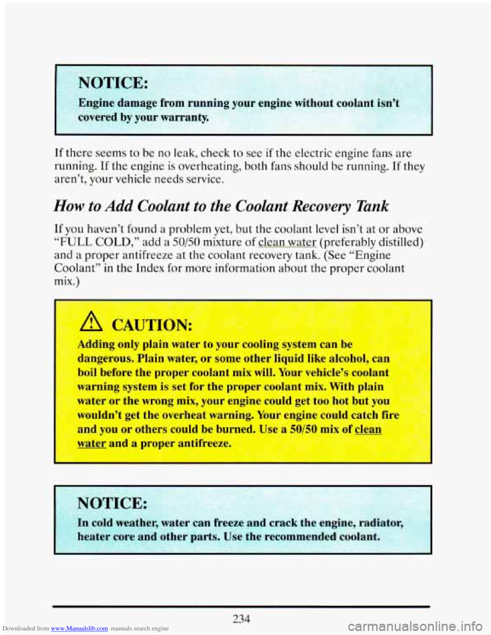CADILLAC ELDORADO 1993 10.G Owners Manual Downloaded from www.Manualslib.com manuals search engine NOTICE:
Engine damage fro running: your
covered hv vow 1 rrant
wine withc bolant isn’t
If there seems to be no leak, check to s CADILLAC ELDORADO 1993 10.G Owners Manual Downloaded from www.Manualslib.com manuals search engine NOTICE:
Engine damage fro running: your
covered hv vow 1 rrant
wine withc bolant isn’t
If there seems to be no leak, check to s