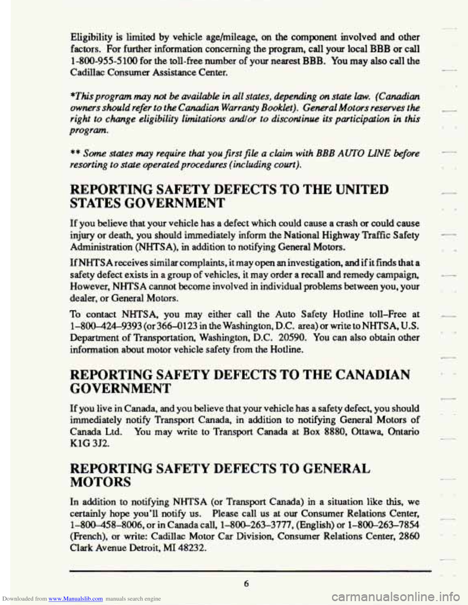 CADILLAC ELDORADO 1993 10.G Owners Manual Downloaded from www.Manualslib.com manuals search engine Eligibility is limited  by  vehicle  age/mileage, on the  component  involved  and  other 
factors.  For  further  information  concerning  the
