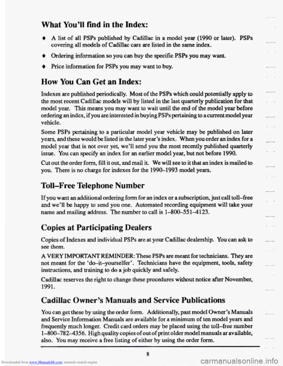 CADILLAC ELDORADO 1993 10.G Owners Manual Downloaded from www.Manualslib.com manuals search engine What You’ll  find in the Index: 
4 A list of all PSPs published  by  Cadillac  in  a model  year (1990 or  later). PSPs 
covering  all  model