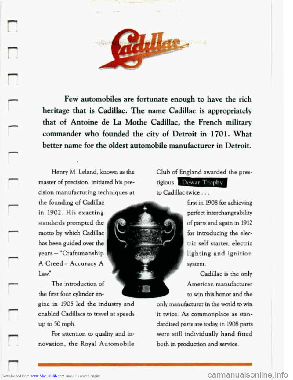 CADILLAC ELDORADO 1993 10.G Owners Manual Downloaded from www.Manualslib.com manuals search engine I
n
n
P
r
r
r
r
n
Few automobiles are fortunate enough to have the rich
heritage
that is Cadillac, The name Cadillac is appr CADILLAC ELDORADO 1993 10.G Owners Manual Downloaded from www.Manualslib.com manuals search engine I
n
n
P
r
r
r
r
n
Few automobiles are fortunate enough to have the rich
heritage
that is Cadillac, The name Cadillac is appr