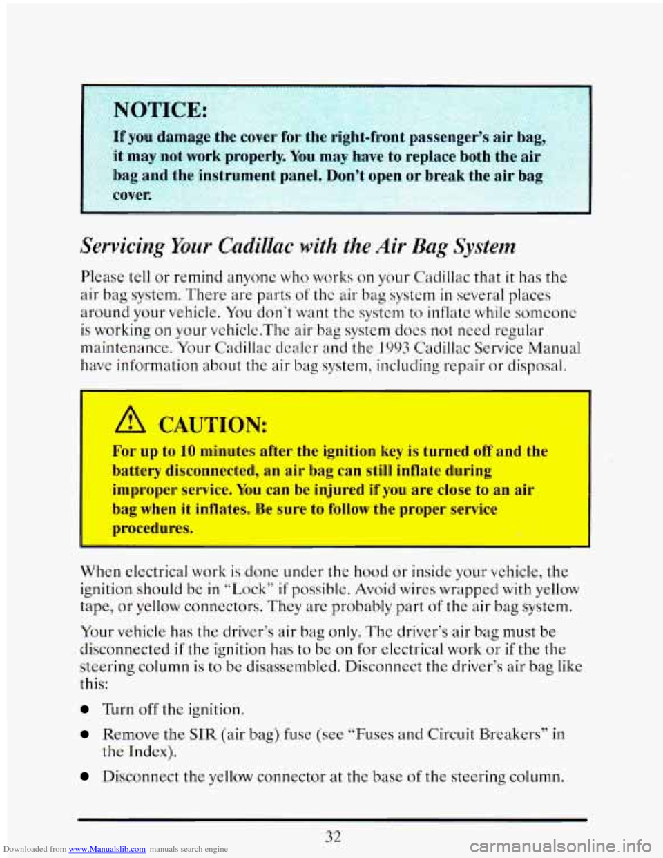 CADILLAC ELDORADO 1993 10.G Service Manual Downloaded from www.Manualslib.com manuals search engine L
If you damage the cove Dr ! righ roI-- I Ssenger’ ir baL,
it may not work properly. You may have to redace both the air
ag and l CADILLAC ELDORADO 1993 10.G Service Manual Downloaded from www.Manualslib.com manuals search engine L
If you damage the cove Dr ! righ roI-- I Ssenger’ ir baL,
it may not work properly. You may have to redace both the air
ag and l