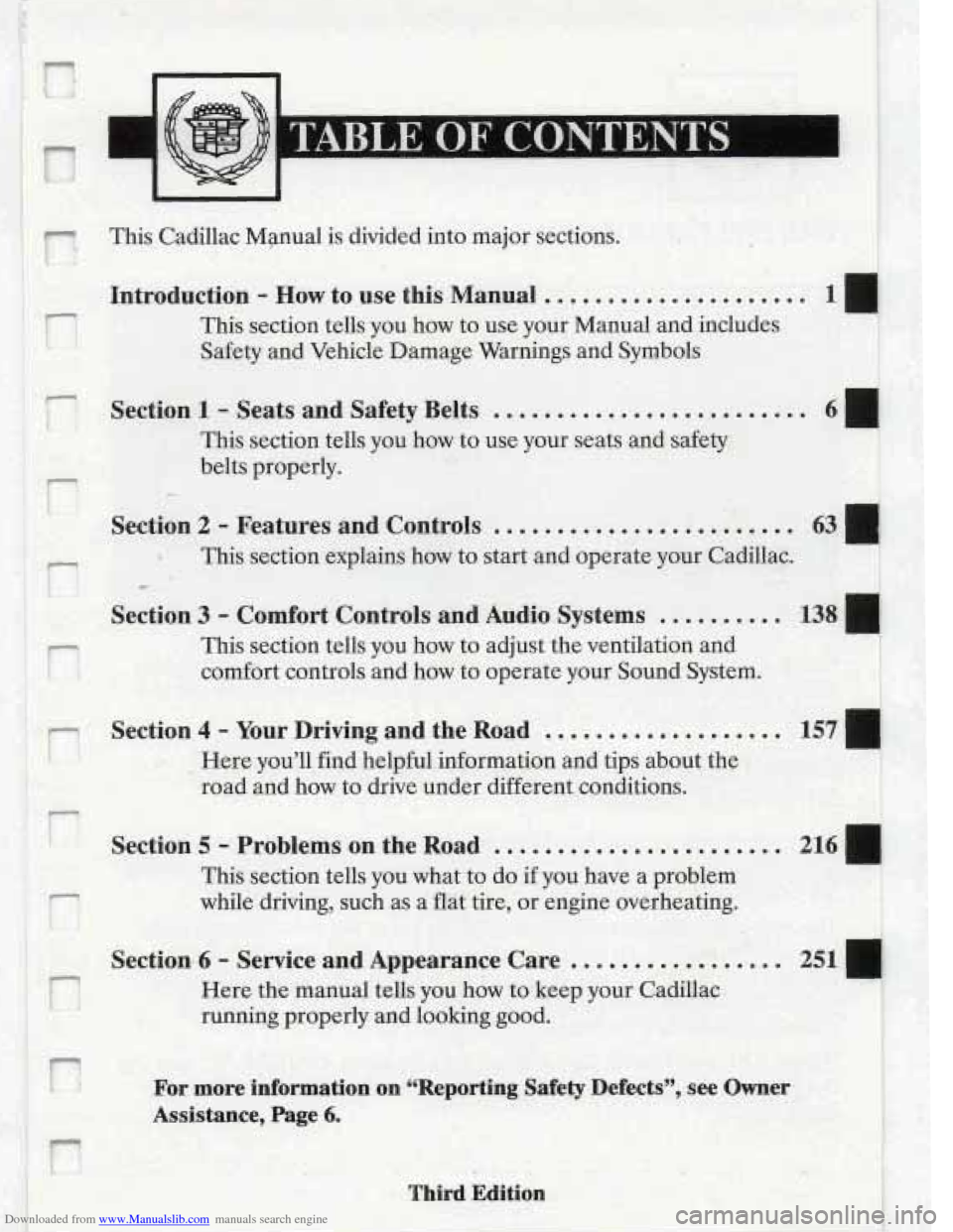 CADILLAC FLEETWOOD 1993 2.G Owners Manual Downloaded from www.Manualslib.com manuals search engine r. 
r ! 
r 
This Cadillac Mpnual is  divided into  major  sections. 
Introduction - How to  use  this  M,anual. .......... .......... 
This sec