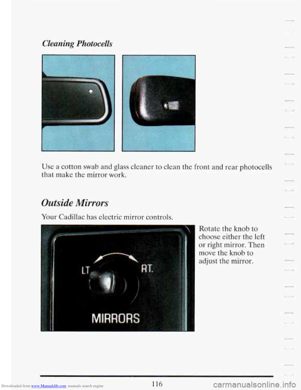 CADILLAC FLEETWOOD 1993 2.G Owners Manual Downloaded from www.Manualslib.com manuals search engine Cleaning  Photocells r 
c1 
Use a cotton swab and glass  cleaner  to  clean the  front  and rear  photocells 
that  make  the mirror work. Li 
