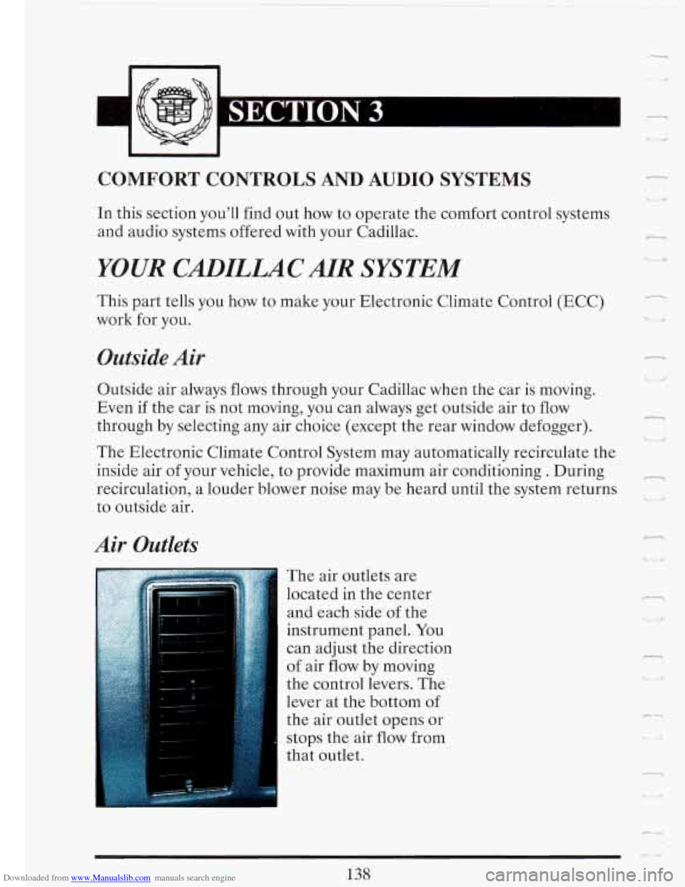 CADILLAC FLEETWOOD 1993 2.G Owners Manual Downloaded from www.Manualslib.com manuals search engine I n 
COMFORT  CONTROLS  AND  AUDIO  SYSTEMS 
In this section  youll find out how  to operate  the  comfort control systems 
and  audio  system
