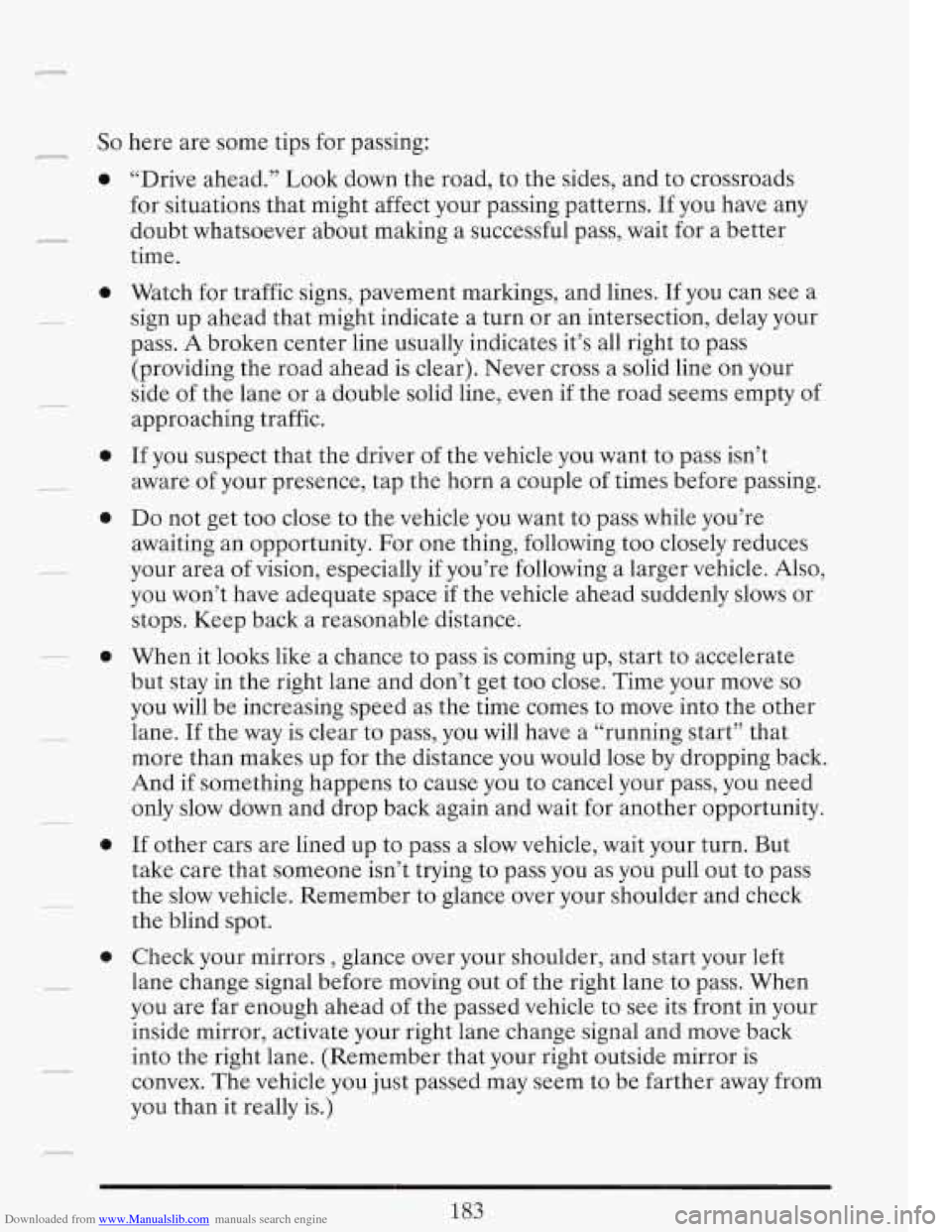 CADILLAC FLEETWOOD 1993 2.G Owners Manual Downloaded from www.Manualslib.com manuals search engine So here are some tips for passing:
0
r
0
0
0
._ 0
0
0
“Drive ahead.” Look down the road, to the sides, and to crossroads CADILLAC FLEETWOOD 1993 2.G Owners Manual Downloaded from www.Manualslib.com manuals search engine So here are some tips for passing:
0
r
0
0
0
._ 0
0
0
“Drive ahead.” Look down the road, to the sides, and to crossroads