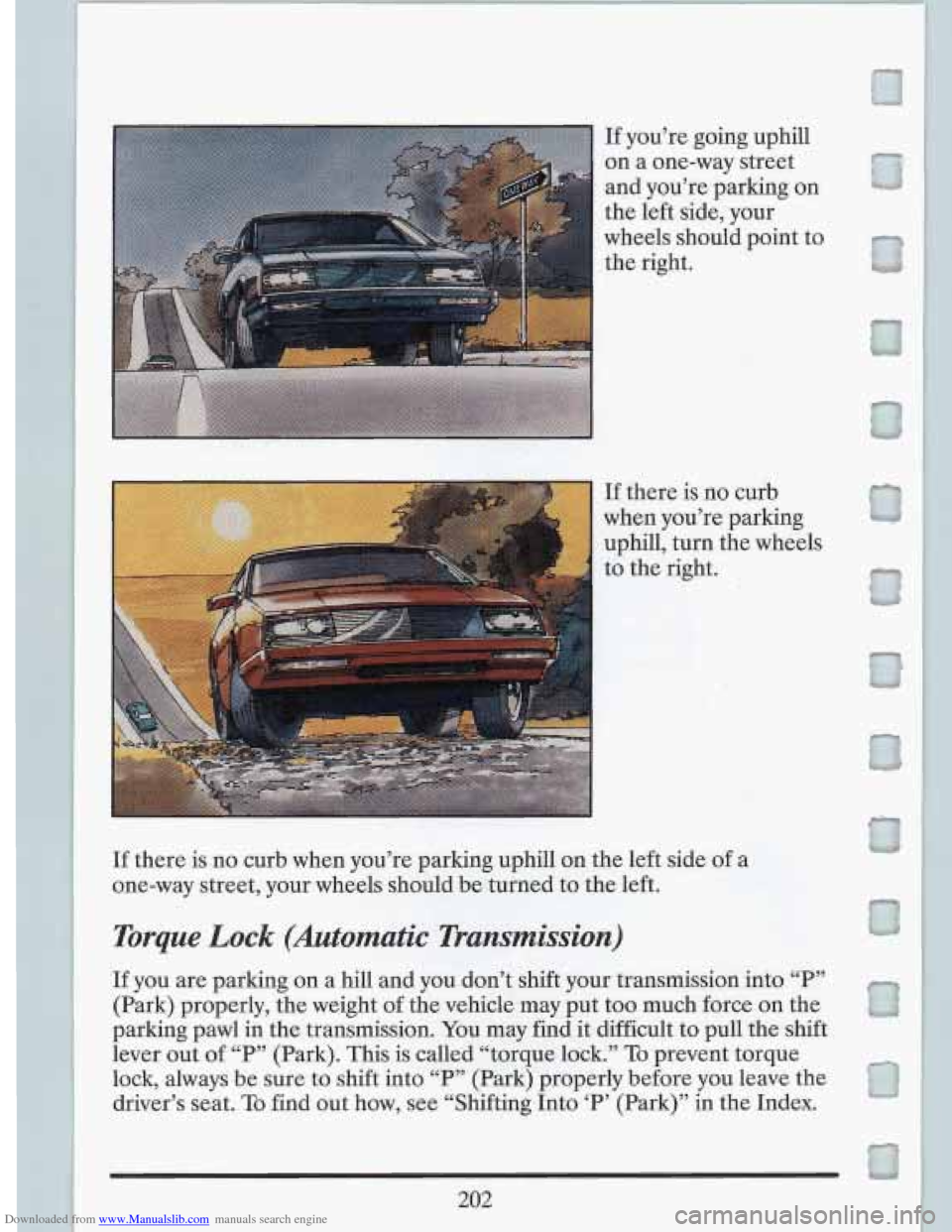 CADILLAC FLEETWOOD 1993 2.G Owners Manual Downloaded from www.Manualslib.com manuals search engine I
I
If you’re going uphill
on a one-way street
and you’re parking on
the left side, your
wheels should point to
the rig CADILLAC FLEETWOOD 1993 2.G Owners Manual Downloaded from www.Manualslib.com manuals search engine I
I
If you’re going uphill
on a one-way street
and you’re parking on
the left side, your
wheels should point to
the rig