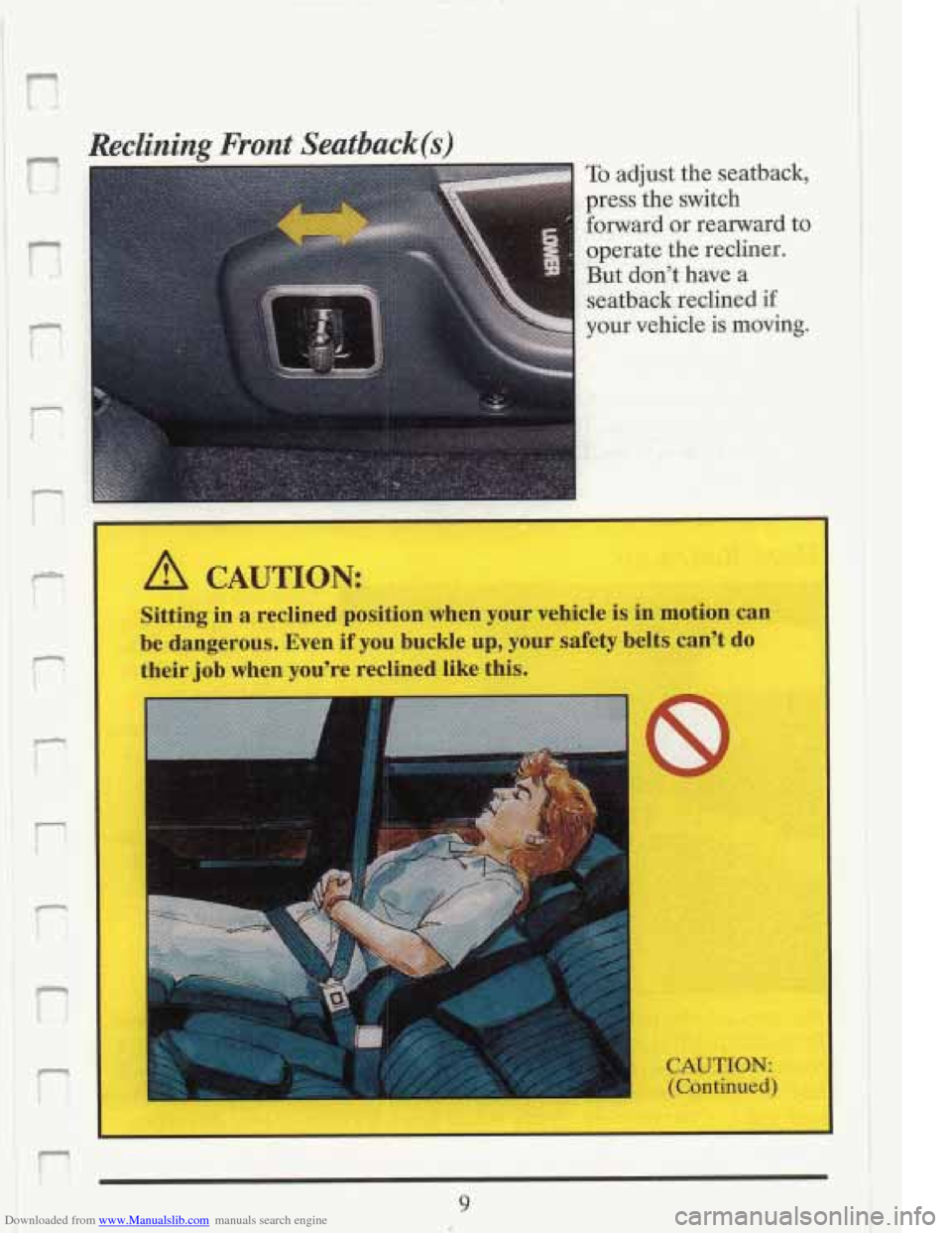 CADILLAC FLEETWOOD 1993 2.G Owners Manual Downloaded from www.Manualslib.com manuals search engine P 
n 
ra 
Reclining  Front Seatback(s) 
To adjust the seatback, 
qress  the switch 
orward  or  rearward  to 
dperate  the  recliner. 
But  don