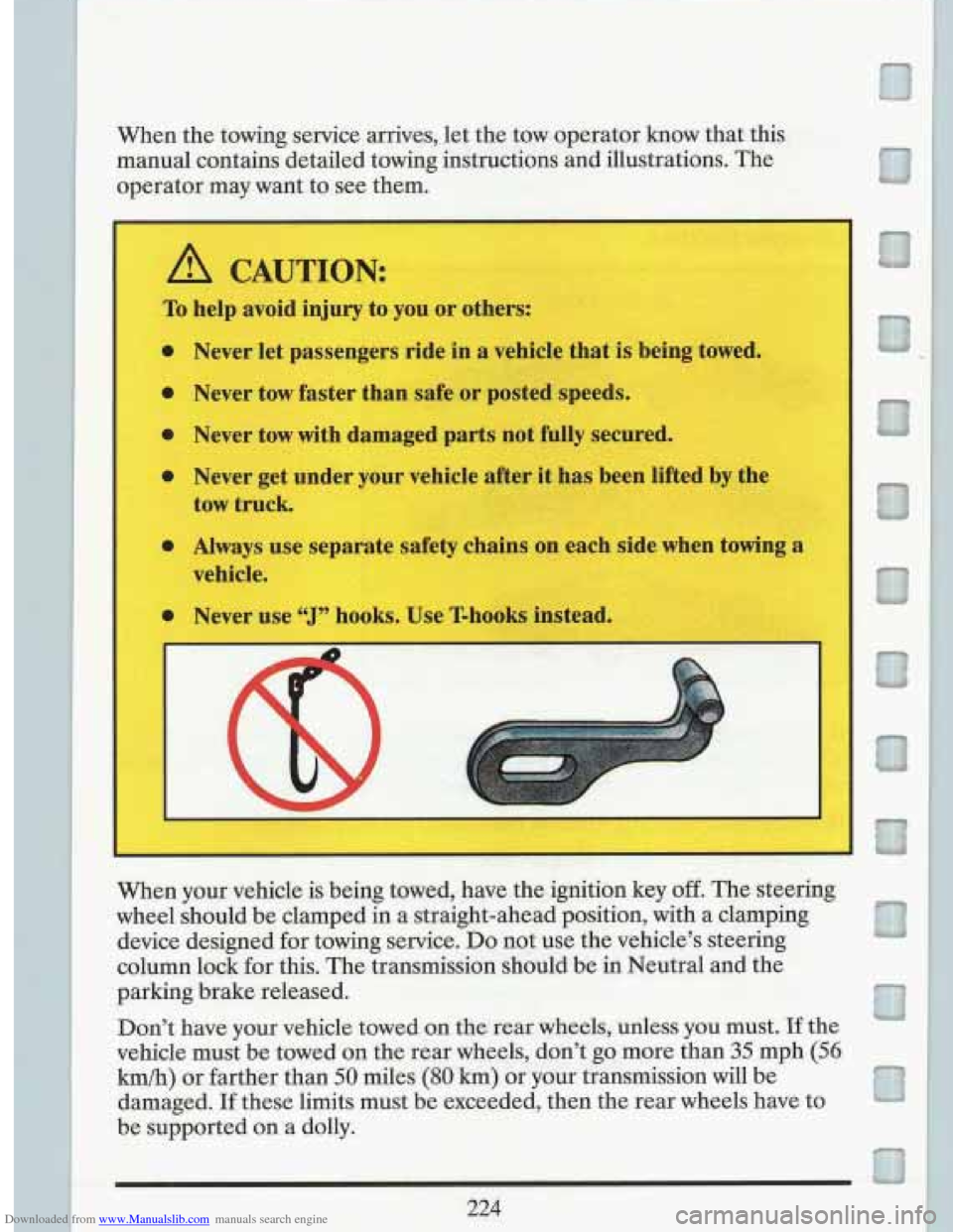 CADILLAC FLEETWOOD 1993 2.G Owners Manual Downloaded from www.Manualslib.com manuals search engine When the towing  service arrives,  let  the tow operator know that this 
manual  contains  detailed  towing instructions  and illustrations.  T
