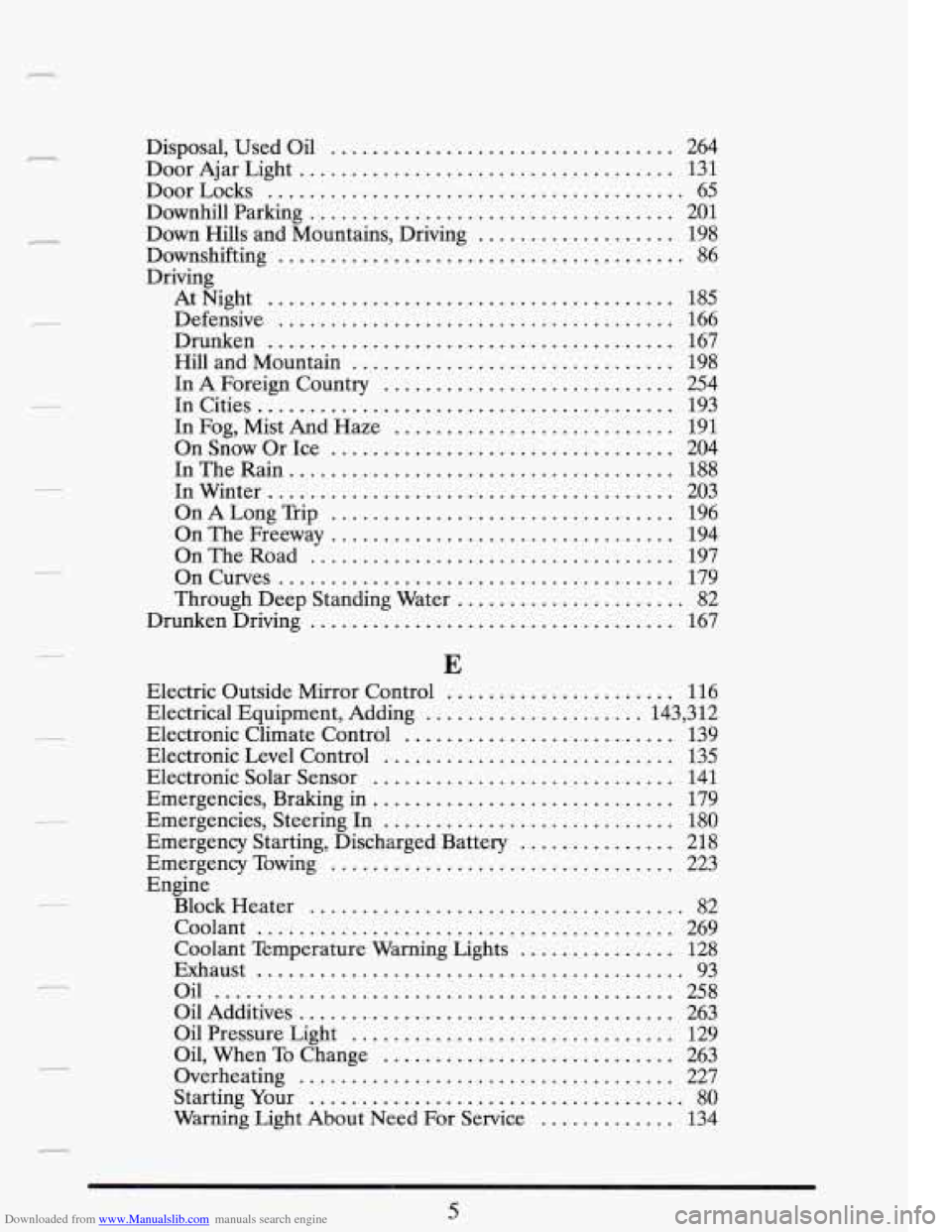 CADILLAC FLEETWOOD 1993 2.G Owners Manual Downloaded from www.Manualslib.com manuals search engine . 
. 
. 
. 
.- 
. 
. 
. 
. 
Disposal. Used Oil ................................. 264 
Door  Ajar Light 
.................................... 13