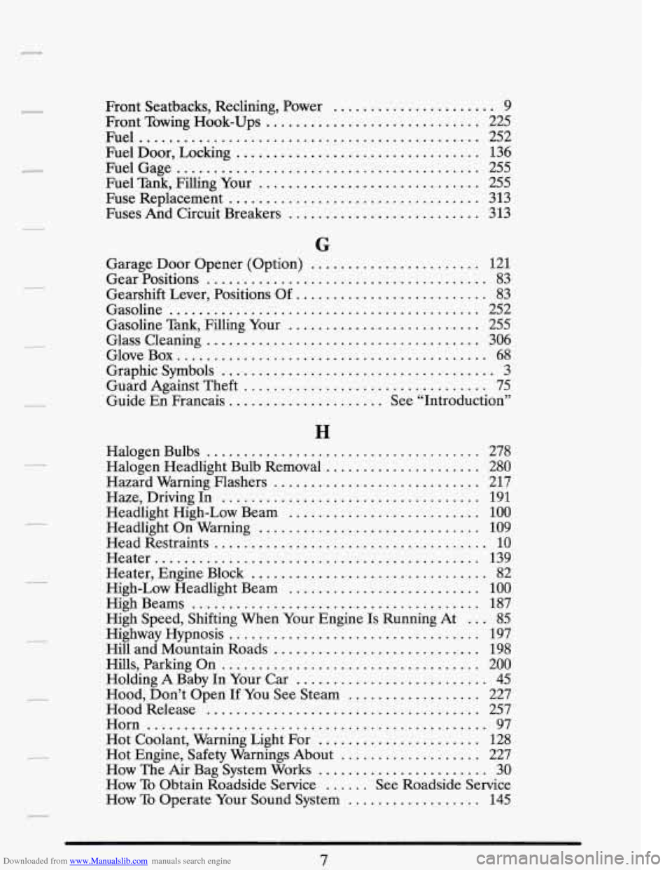 CADILLAC FLEETWOOD 1993 2.G Owners Manual Downloaded from www.Manualslib.com manuals search engine .
r
.
.
.
.
.
.
7
.
.
.
.
Front Seatbacks. Reclining. Power ...................... 9
Front Towing Hook-Ups
................. CADILLAC FLEETWOOD 1993 2.G Owners Manual Downloaded from www.Manualslib.com manuals search engine .
r
.
.
.
.
.
.
7
.
.
.
.
Front Seatbacks. Reclining. Power ...................... 9
Front Towing Hook-Ups
.................