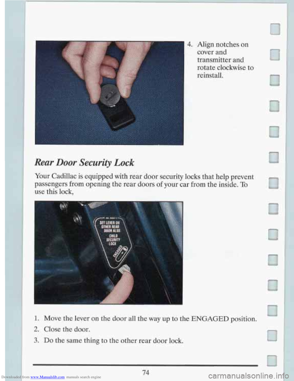 CADILLAC FLEETWOOD 1993 2.G Manual Online Downloaded from www.Manualslib.com manuals search engine I
,
cover and
transmitter and
u
rotate clockwise to
4. Align notches on
reinstall.
I
B
74 CADILLAC FLEETWOOD 1993 2.G Manual Online Downloaded from www.Manualslib.com manuals search engine I
,
cover and
transmitter and
u
rotate clockwise to
4. Align notches on
reinstall.
I
B
74