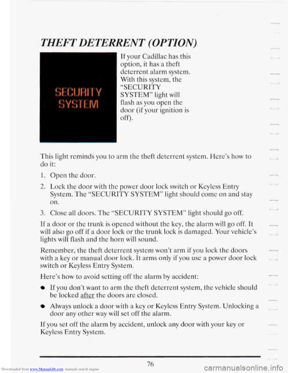 CADILLAC FLEETWOOD 1993 2.G Owners Manual Downloaded from www.Manualslib.com manuals search engine THEFT DETERRENT  (OPTION) 
If your  Cadillac  has this 
option, 
it has  a theft 
deterrent  alarm system. 
With  this  system,  the 
“SECURI