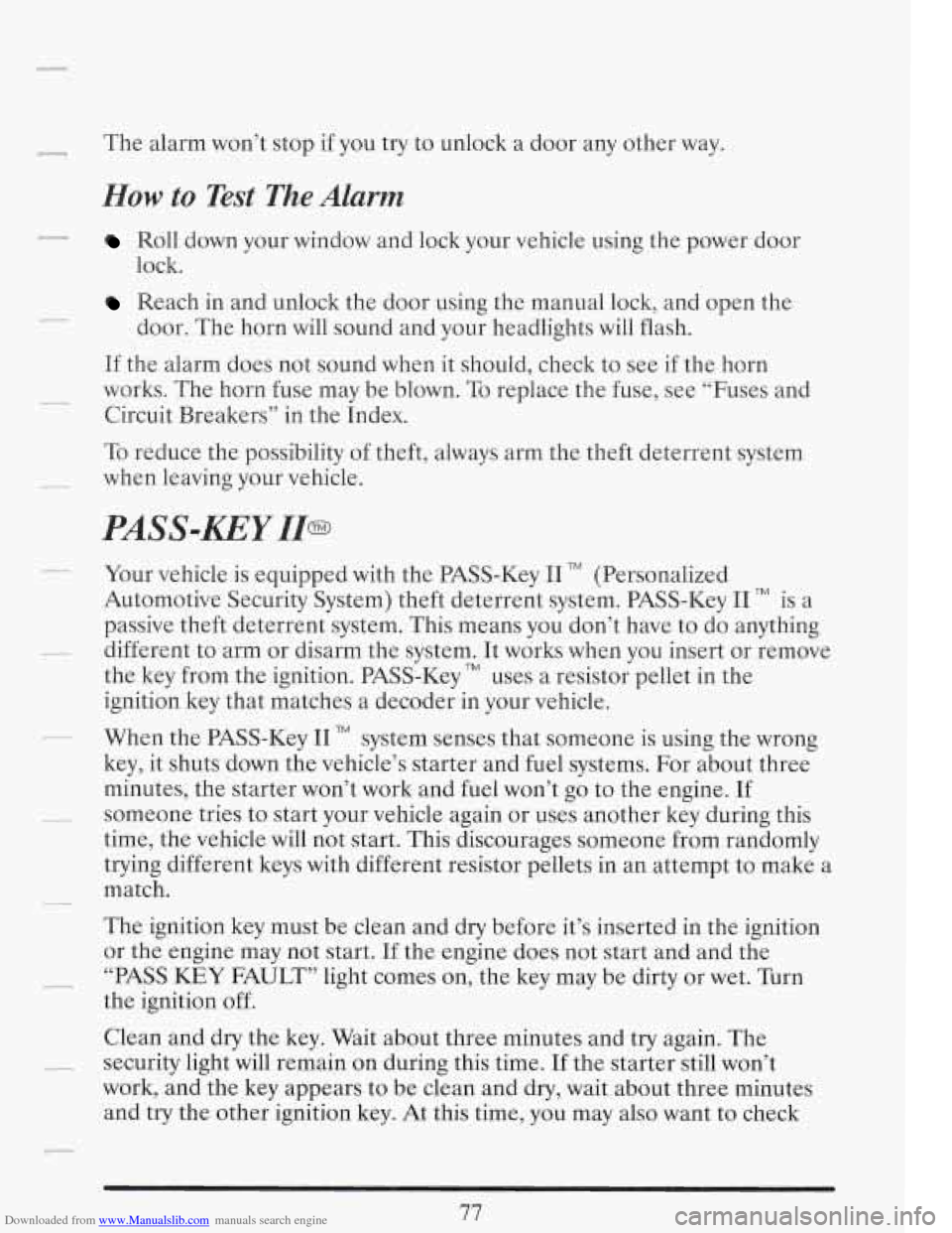 CADILLAC FLEETWOOD 1993 2.G Owners Manual Downloaded from www.Manualslib.com manuals search engine r The alarm  won’t stop if you  try  to unlock  a  door any other  way. 
How to Test The Alarm 
Roll down  your window  and lock  your vehicl