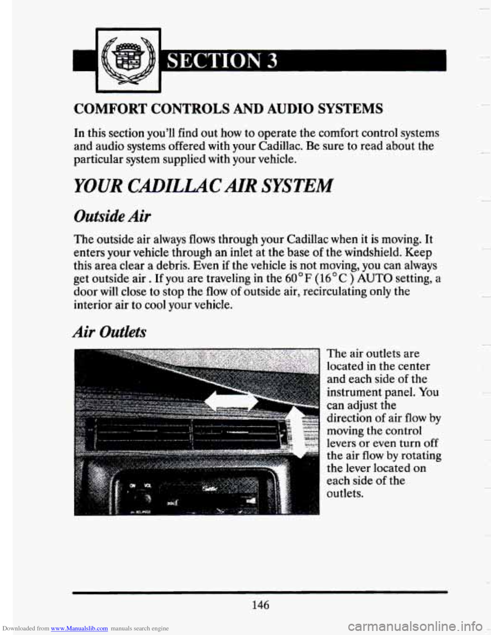 CADILLAC SEVILLE 1993 4.G Owners Manual Downloaded from www.Manualslib.com manuals search engine 3 SECTION 3 
COMFORT  CONTROLS  AND AUDIO SYSTEMS 
In this  section  youll  find out how to operate the  comfort  control  systems 
and  audio