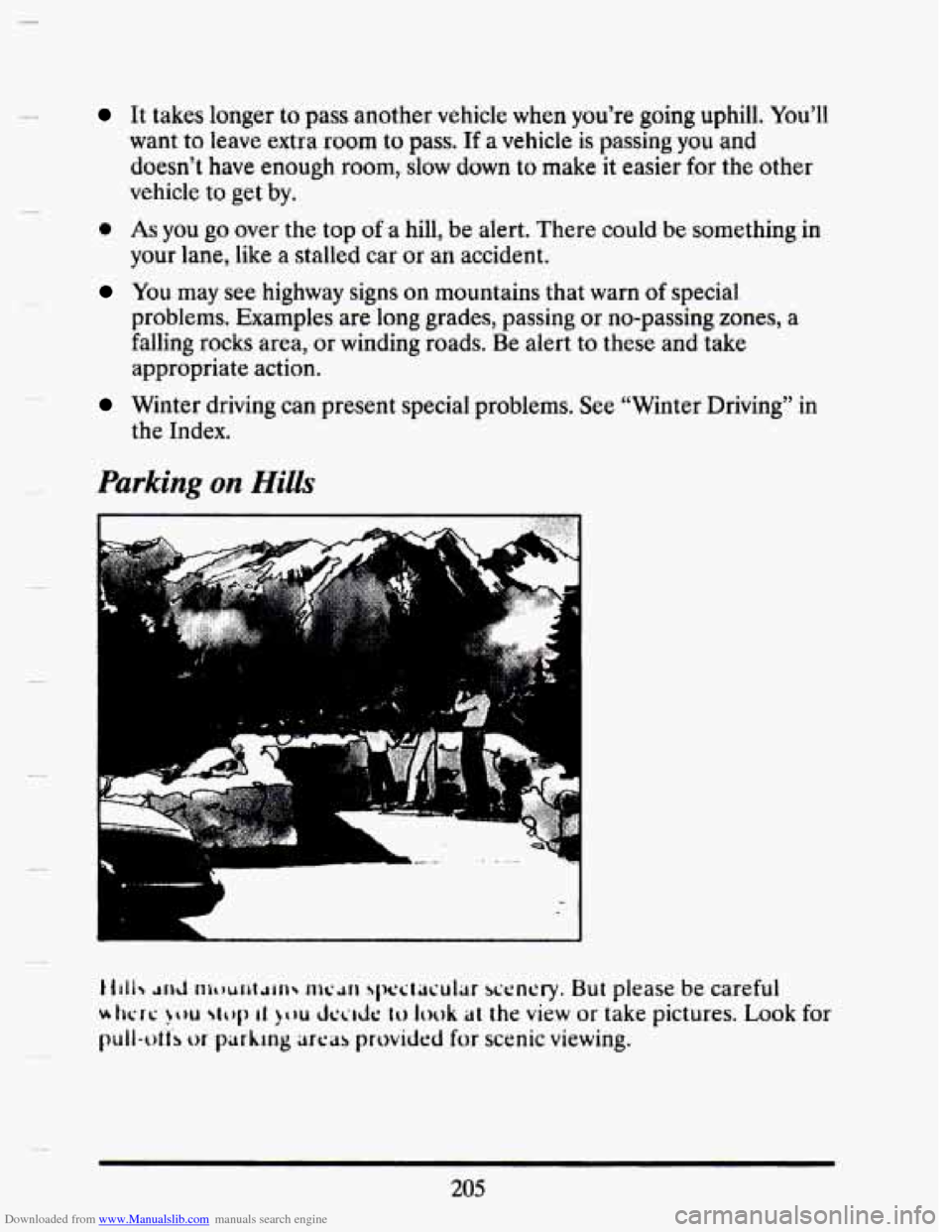 CADILLAC SEVILLE 1993 4.G Owners Manual Downloaded from www.Manualslib.com manuals search engine It takes longer  to pass  another  vehicle  when  youre  going  uphill.  Youll 
want  to leave  extra room 
to pass. If a  vehicle  is  passi