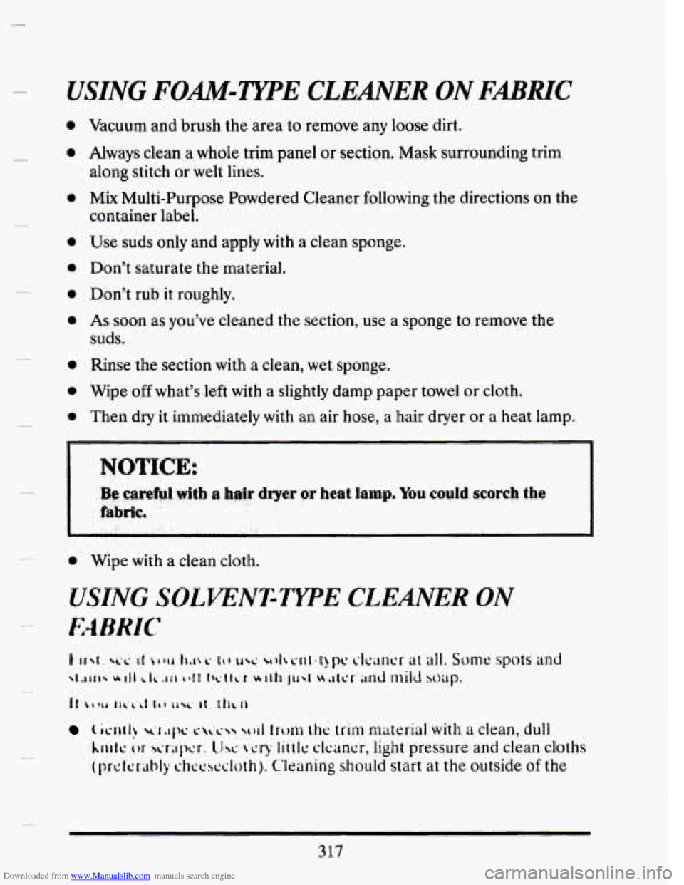 CADILLAC SEVILLE 1993 4.G Owners Manual Downloaded from www.Manualslib.com manuals search engine USING F0AM;TYPE CLEANER ON FDMC 
0 
0 
0 
0 
0 0 
0 
0 
0 
0 
Vacuum  and brush  the  area  to  remove  any  loose  dirt. 
Always  clean 
a who