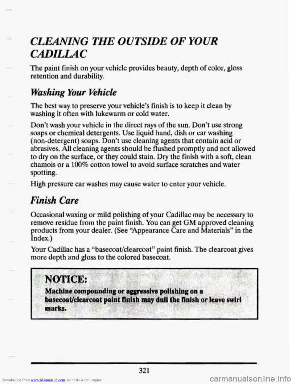 CADILLAC SEVILLE 1993 4.G Owners Manual Downloaded from www.Manualslib.com manuals search engine CLEMING THE OUTSIDE OF YOUR 
CXDILUC 
The paint  finish on your  vehicle  provides  beauty, depth of color, gloss 
retention and  durability. 
