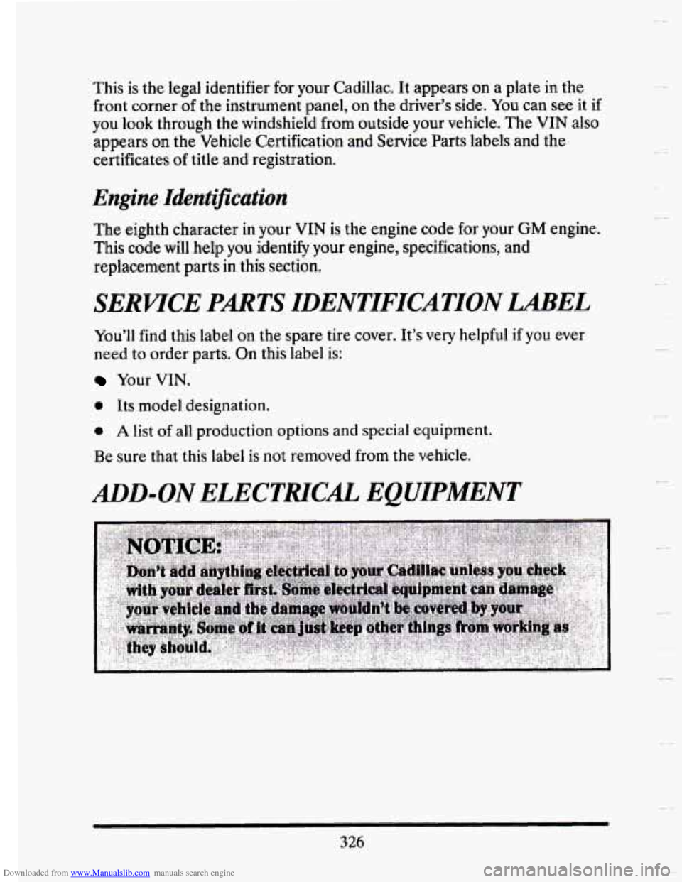 CADILLAC SEVILLE 1993 4.G Owners Manual Downloaded from www.Manualslib.com manuals search engine This is the legal  identifier for  your  Cadillac.  It appears on a plate  in the 
front corner 
of the instrument panel, on the driver’s  si