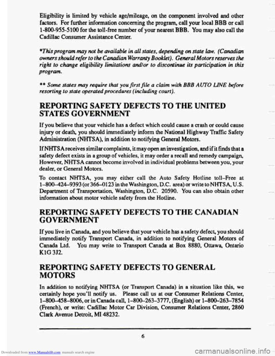 CADILLAC SEVILLE 1993 4.G Owners Manual Downloaded from www.Manualslib.com manuals search engine Eligibility is limited  by  vehicle  age/mileage,  on  the  component  involved  and other 
factors. For further  information  concerning  the 