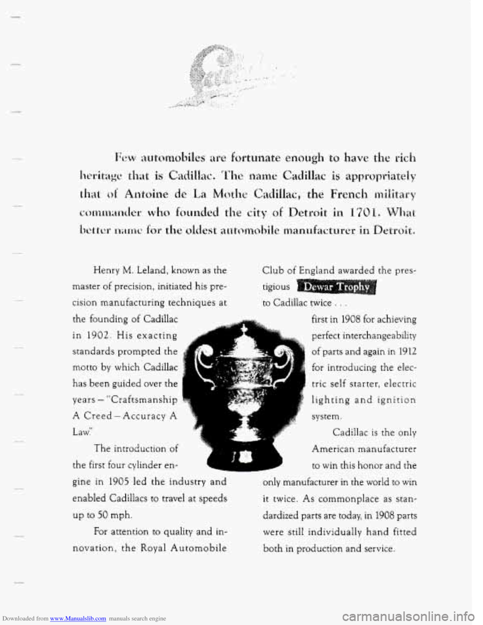 CADILLAC SEVILLE 1993 4.G Owners Manual Downloaded from www.Manualslib.com manuals search engine Henry M. Leland,  known  as  the 
master 
of precision,  initiated  his  pre- 
cision  manufacturing  techniques  at  Club 
of England  awarded